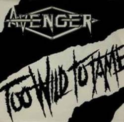 Avenger (UK) : Too Wild to Tame